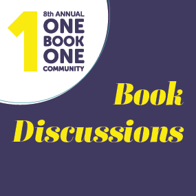 8th Annual One Book One Community Book Dicussions
