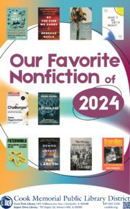 Cover of Our Favorite Nonfiction of 2024, including pictures of the following titles: You Are Here; By The Fire We Carry; There's Always This Year; What If We Get It Right; Challenger; Latinoland; Filterworld; The Demon of Unrest; The Friday Afternoon Club; and Traveling. 