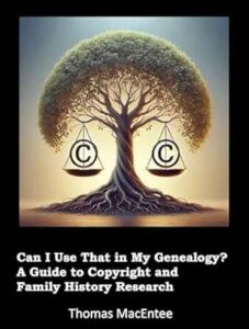 Can I Use That in My Genealogy? by Thomas MacEntee