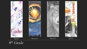 Four bookmarks: a drawing of a person in a dress coming down the stairs by Ruth W., a sun and city scene by Rebecca E., a wolf illustration by Manhia S., and a person holding a sword by Alice R. with the heading eighth grade