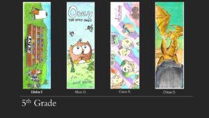 Four bookmarks: a drawing of a cartoon cat and other cartoon characters by Elisha F., a drawing of a cartoon owl by Alice O., a drawing of cartoon kids in bubbles with different expressions by Clara R., a drawing of a metallic looking dragon by Chloe D. with the heading fifth grade