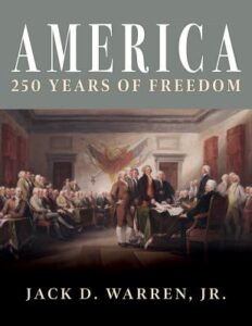 Cover of the book America: 250 Years of Freedom by Jack D. Warren