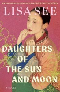 Cover of the book Daughters of the Sun and Moon by Lisa See